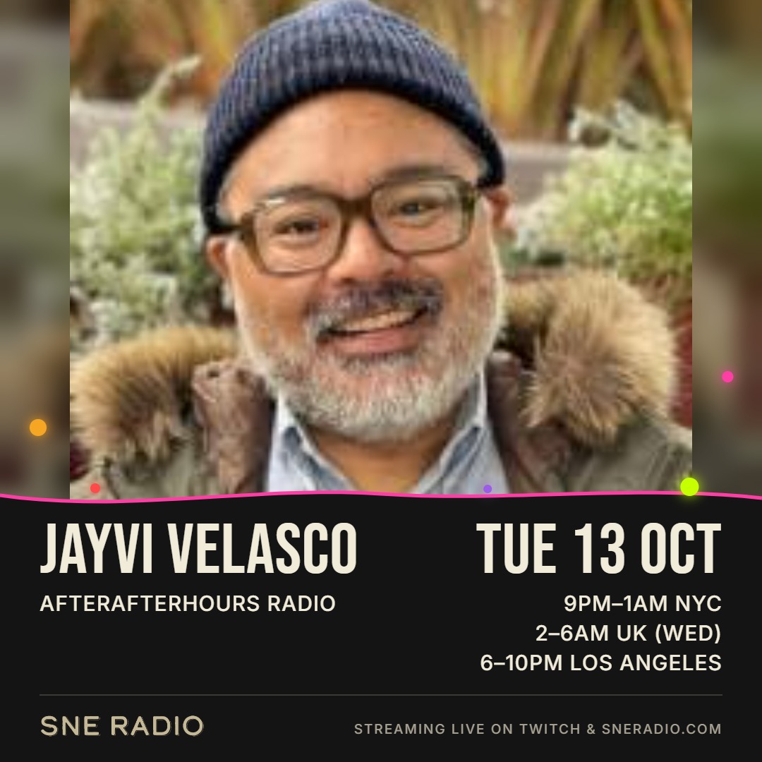 Jayvi Velasco: Tuesday 13 October 2026 · 9PM–1AM NYC / 2–6AM UK (WED) / 6–10PM LOS ANGELES · AfterAfterHours Radio