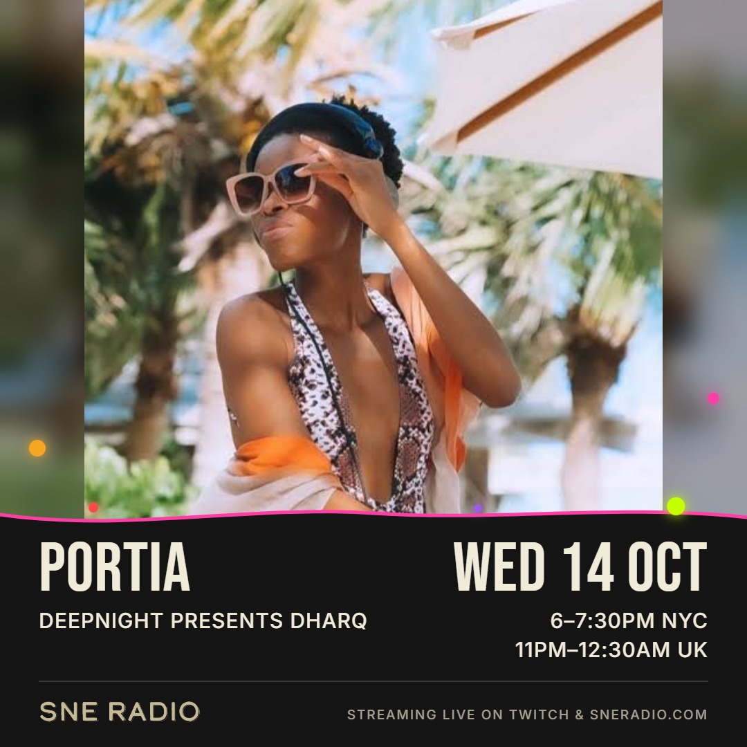 Portia: Wednesday 14 October 2026 · 6–7:30PM NYC / 11PM–12:30AM UK · DEEPNIGHT presents Dharq